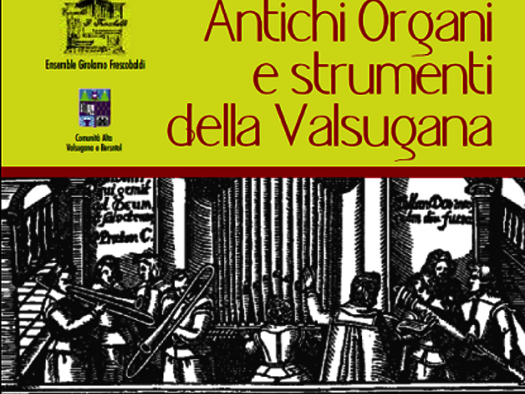 XXVII Rassegna Antichi Organi e Strumenti Della Valsugana Pergine